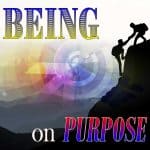 Being on Purpose