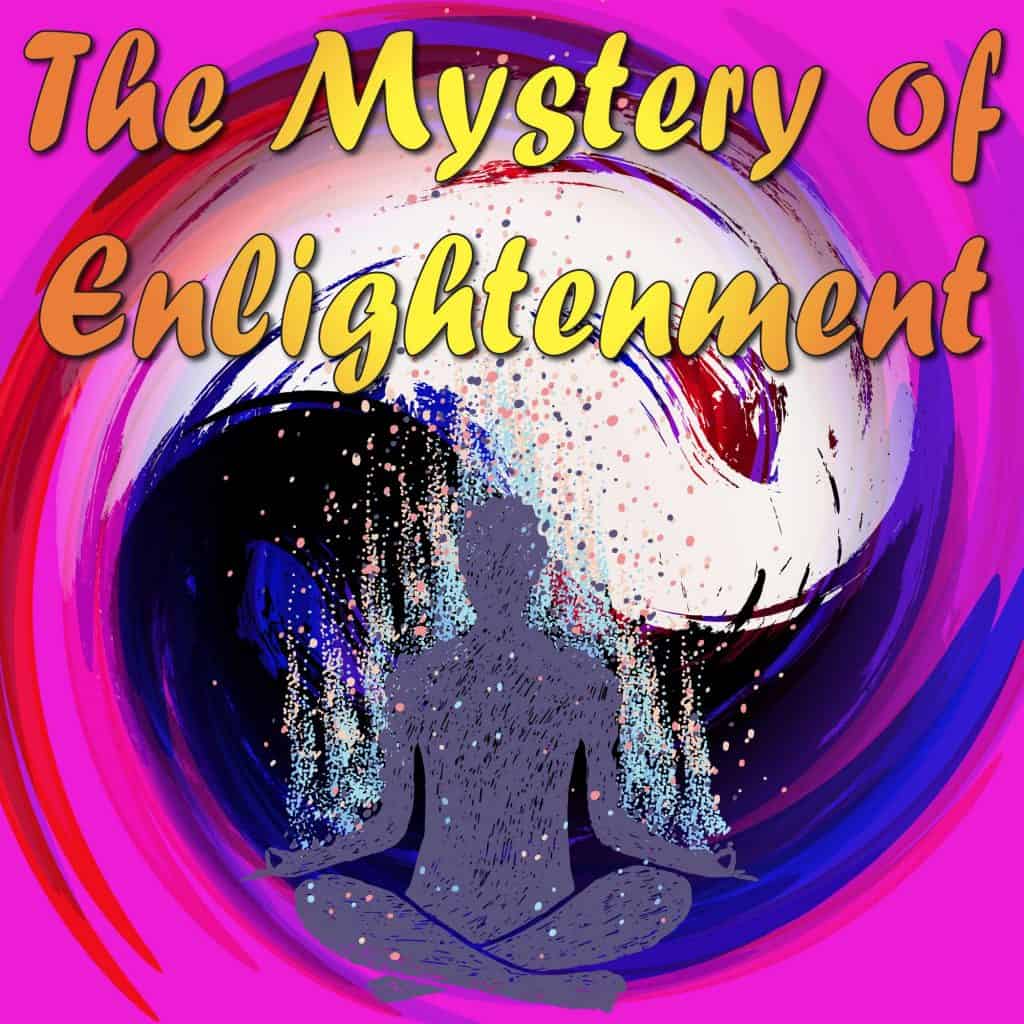 The Mystery of Enlightenment