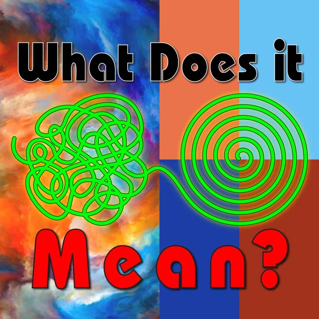 What Does it Mean?