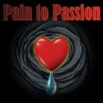 Pain To Passion