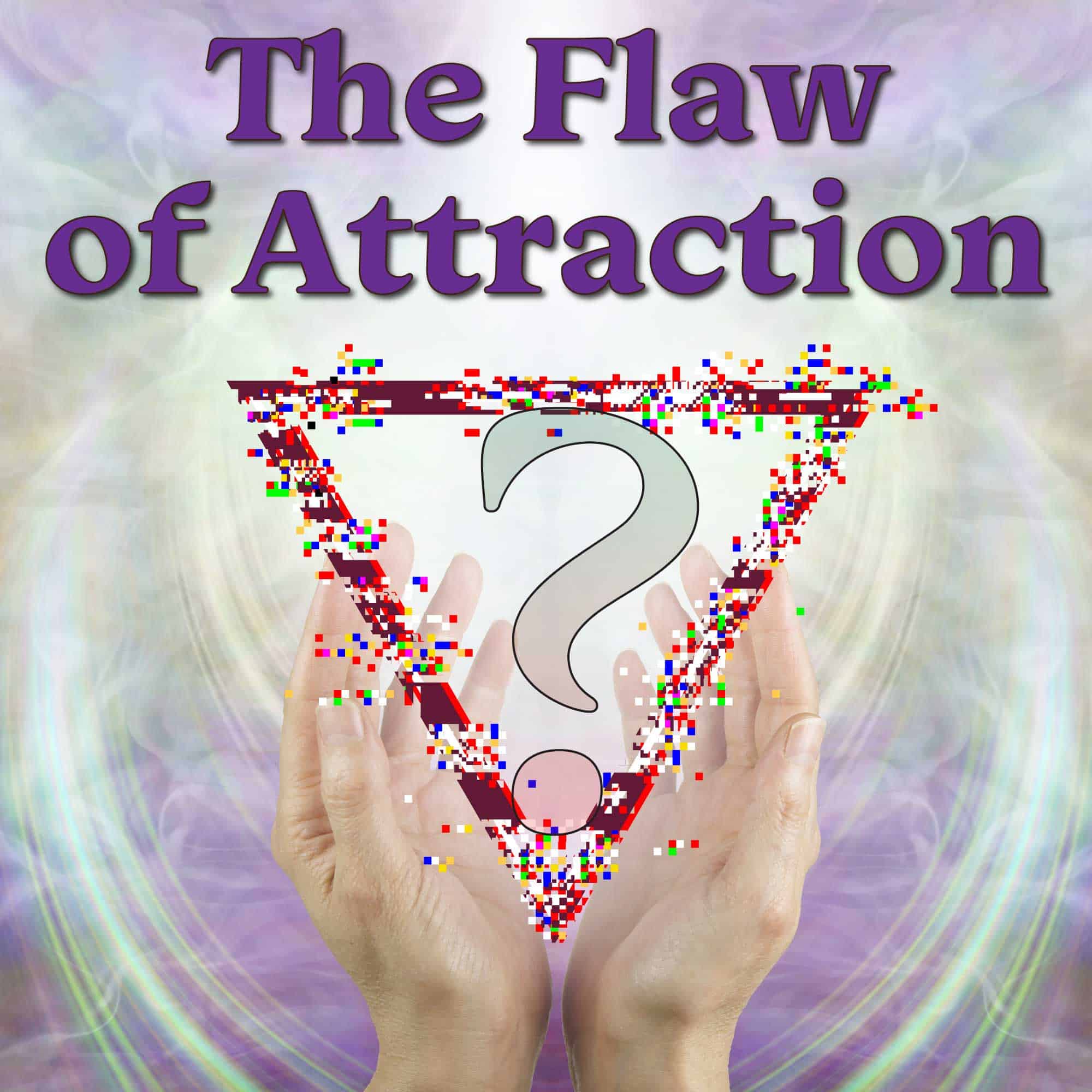 the-flaw-of-attraction-life-mastery-wisdom