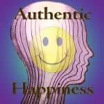 Authentic Happiness