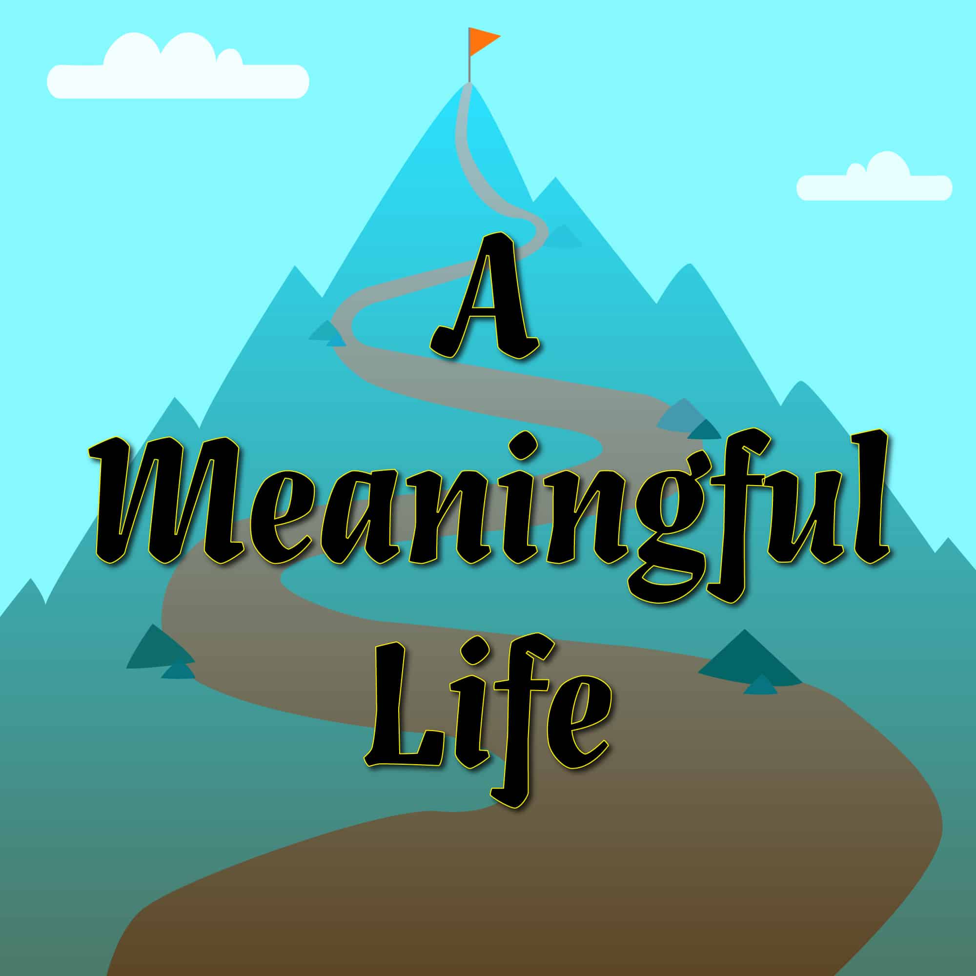 a-meaningful-life-life-mastery-wisdom