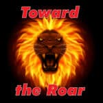 Toward the Roar