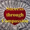Success through Compassion