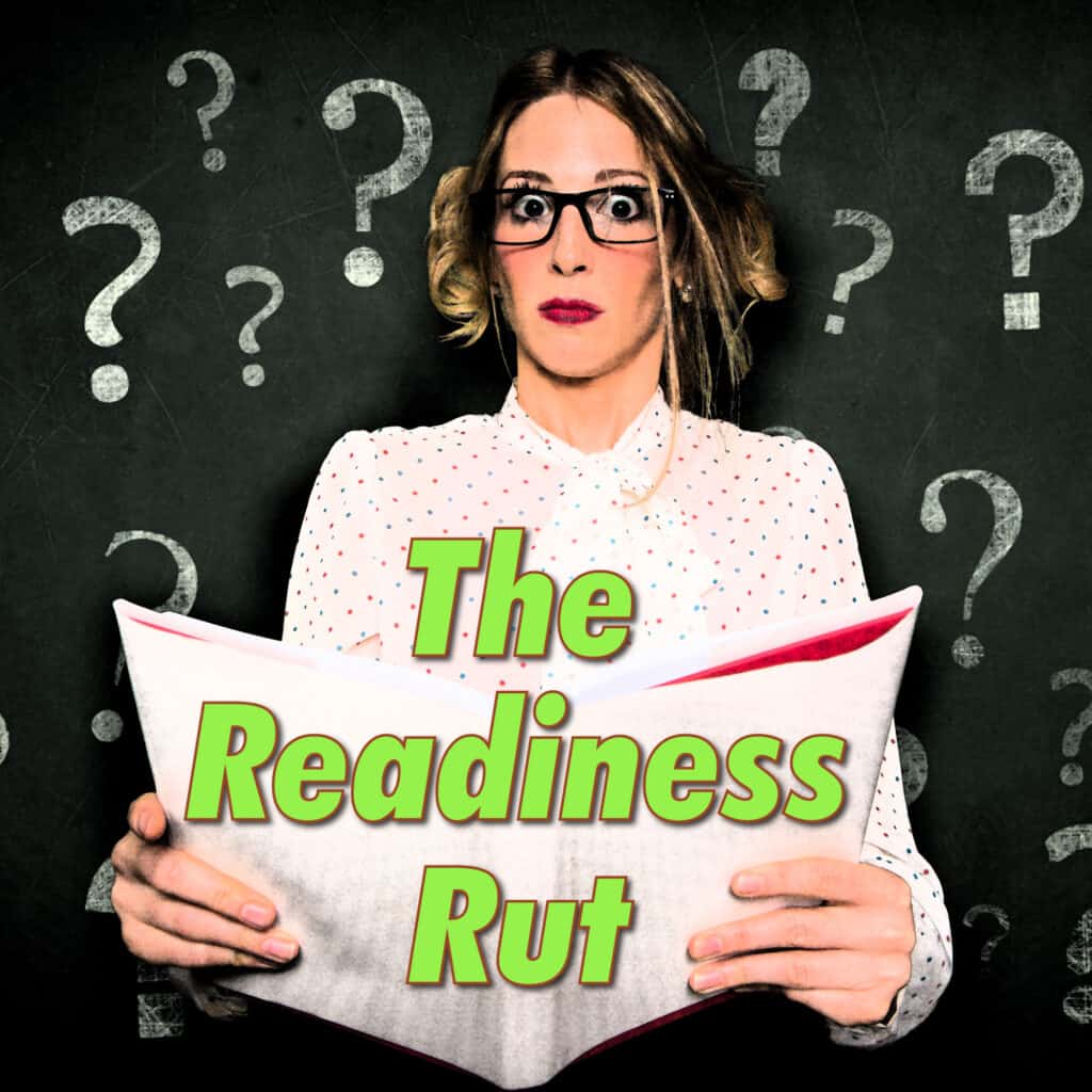 The Readiness Rut